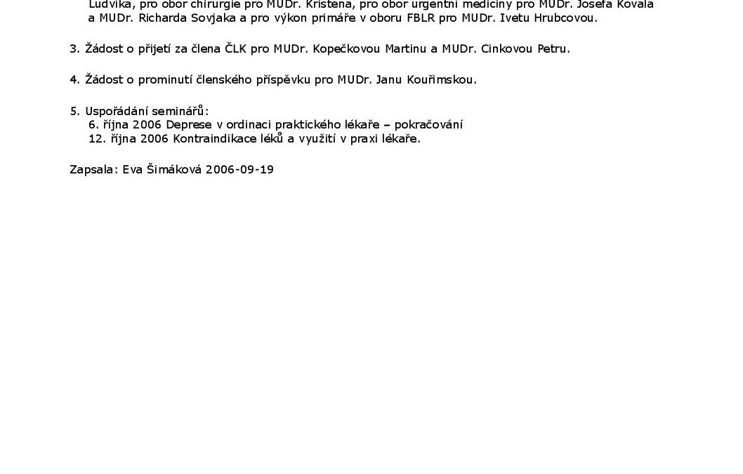 Zápis z jednání představenstva OS ČLK Benešov ze dne 19.9.2006