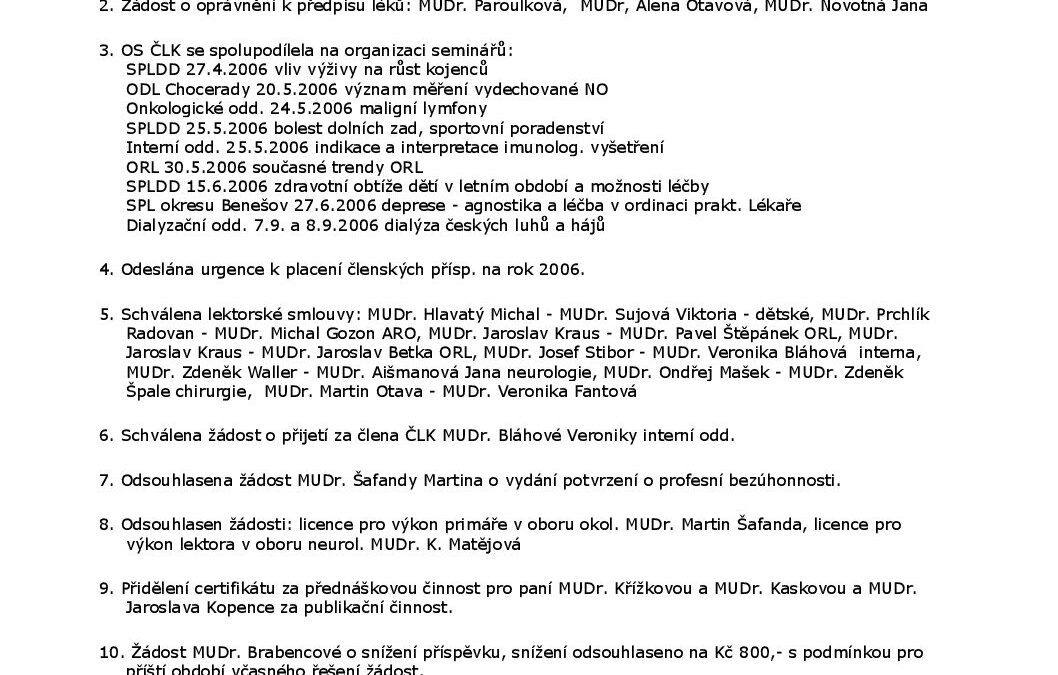 Zápis z jednání představenstva OS ČLK Benešov ze dne 20.6.2006