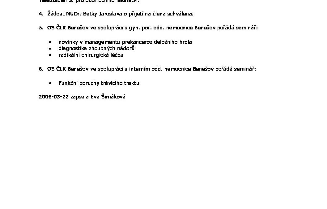Zápis z jednání představenstva OS ČLK Benešov ze dne 22.3.2006