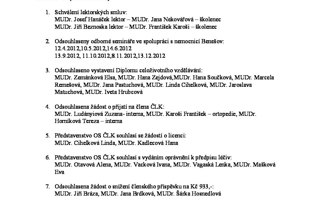 Zápis z jednání představenstva OS ČLK Benešov ze dne 27.6.2012