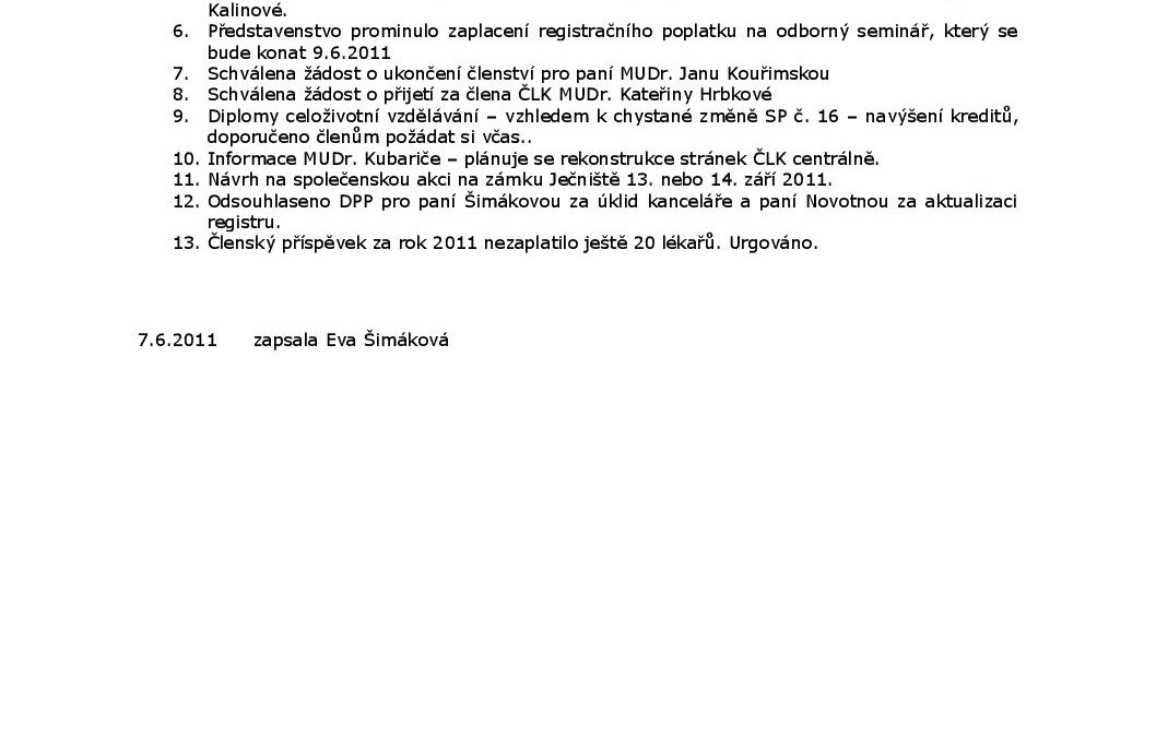 Zápis z jednání představenstva OS ČLK Benešov ze dne 7.6.2011